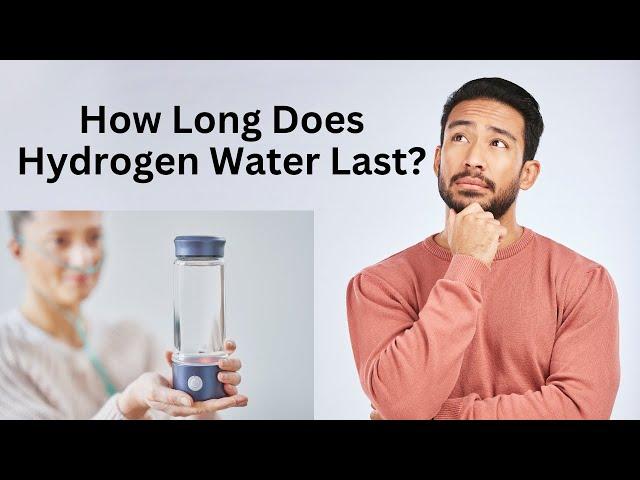 How Long Does Hydrogen Water Last? | Hydrogen Water Shelf Life 