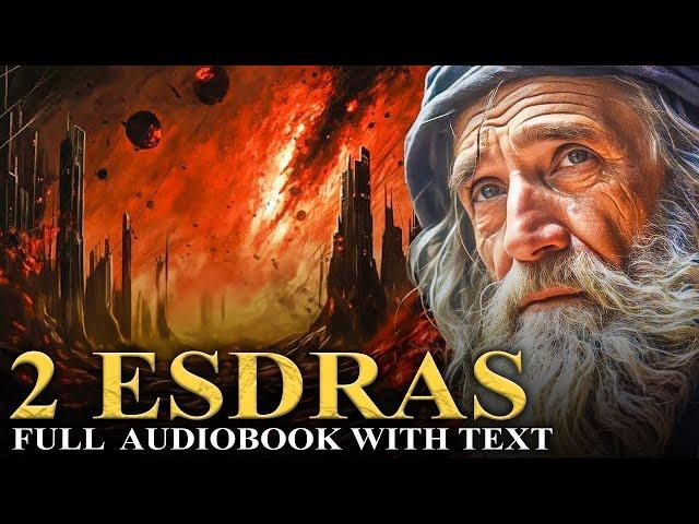 2 ESDRAS (KJV) Visions of the Apocalypse, End-times | The Apocrypha | Full Audiobook with Text