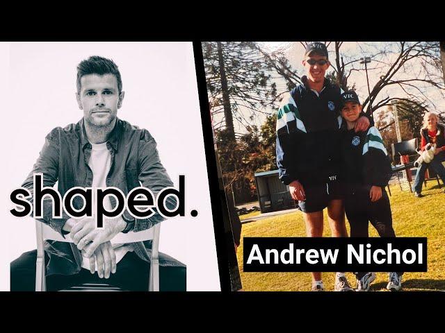 Shaped with Andrew Nichol