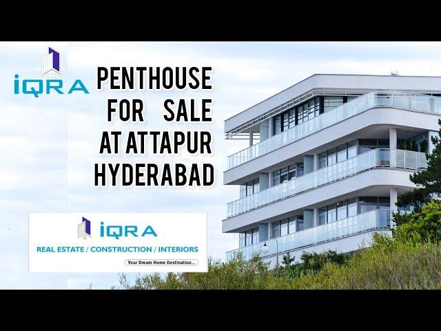 3BHK Penthouse For Sale At Happy Homes Colony Attapur 900sqyd Area Hyderabad || IQRA REAL ESTATE ||