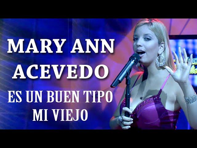 Mary Ann Acevedo Mi Viejo