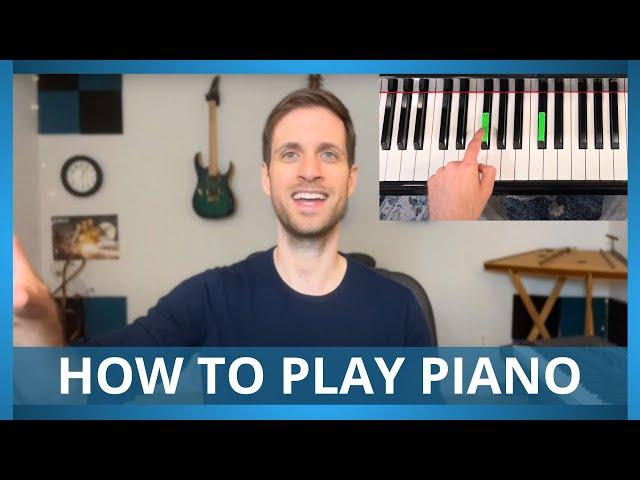 How to Play Piano For Beginners (The ONLY Video You'll Need!)