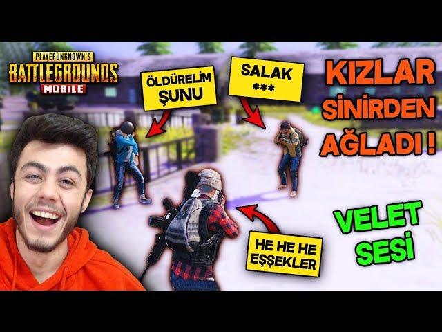 KIZLARI SİNİRDEN AĞLLATTIM (VELET SESİ TROLL) - PUBG Mobile