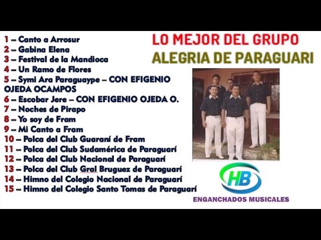 Lo Mejor del Grupo Alegria de Paraguari - HB ENGANCHADOS MUSICALES