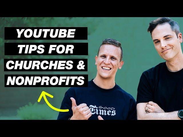 How to Use YouTube for Churches and NonProfits — 3 Pro Tips