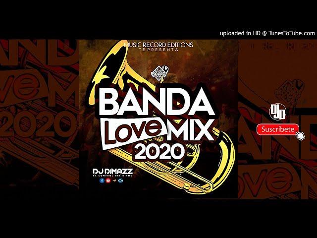 Banda Love Mix 2020 - Dj Dimazz El Control del Ritmo