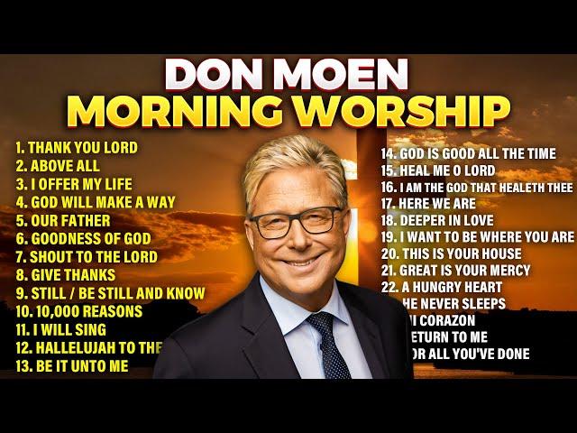 Don Moen Best Morning Worship Songs 2024 Playlist - Gospel Songs