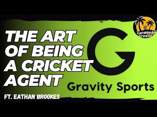 The art of being a cricket agent ft Eathan Brookes (Gravity Sports)