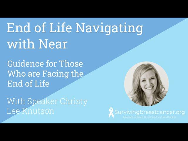 End of Life Navigating with Christy Lee Knuton