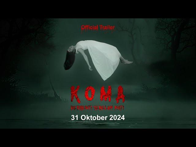 KOMA (Berhenti Sebelum Mati) - Official Trailer