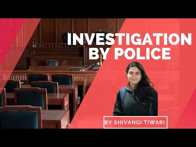 Investigation by Police | by Shivangi Tiwari