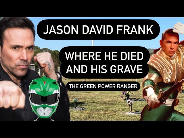 DEATH OF A MIGHTY MORPHIN POWER RANGER : Jason David Frank Where He Died and His Grave