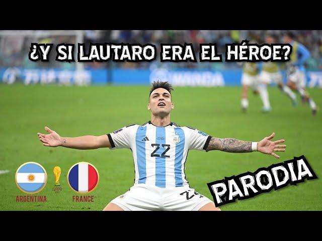 ¿Y si Lautaro era el héroe? (PARODIA)