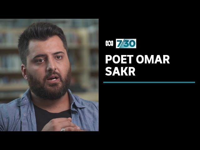 The world of poet Omar Sakr | 7.30