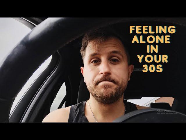 Being Lonely in Your 30s