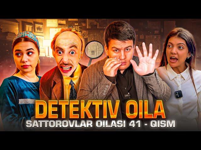 DETEKTIV OILA / SATTOROVLAR OILASI 41-QISM