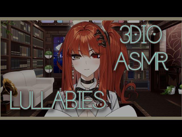 Singing you to Sleep~ [3DIO ASMR Lullabies]