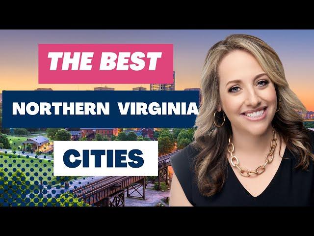 How to Choose the Best Northern Virginia City to Move to in 2022 | [Loudoun County Realtor]