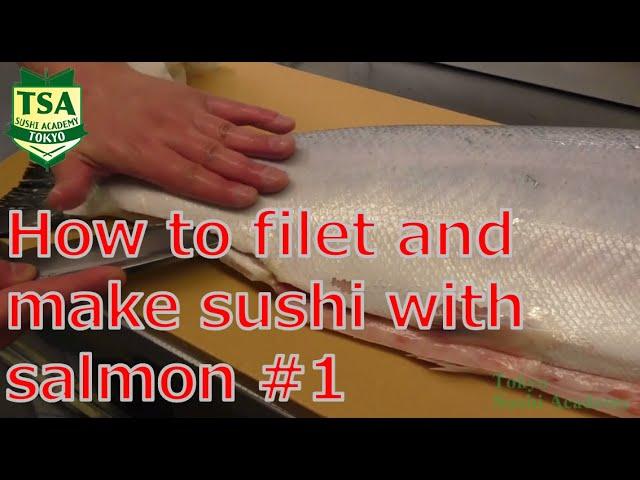 How to filet and make sushi with salmon #1@tokyosushiacademyenglishcourse