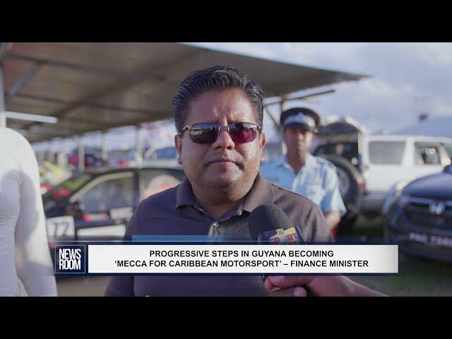 PROGRESSIVE STEPS IN GUYANA BECOMING ‘MECCA FOR CARIBBEAN MOTORSPORT’ – FINANCE MINISTER