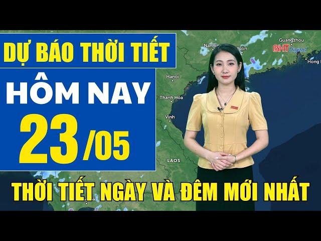 Latest weather forecast today May 23 | Weather forecast for the next 3 days