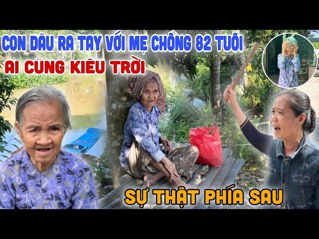 Khiếp Thật - Con Dâu Ra Tay Với Mẹ Chồng Ai Cũng Kiêu Trời Và Sự Thật Phía Sau