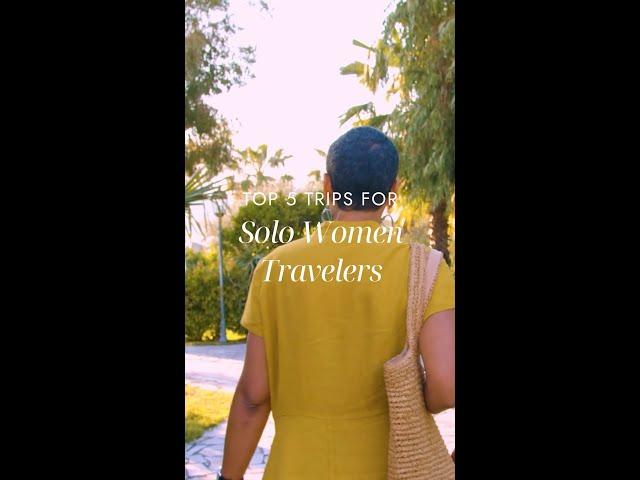 Top 5 Trips for Solo Women Travelers ️