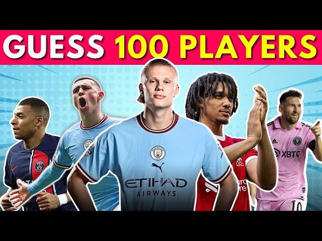  GUESS 100 FOOTBALLERS IN 5 SECONDS | 100 Football Players | CAN YOU GUESS 100 PLAYERS 2024 QUIZ 