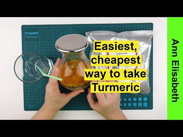 The easiest, quickest, cheapest way to take Turmeric