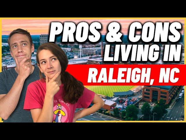 PROS and CONS of Living in Raleigh North Carolina