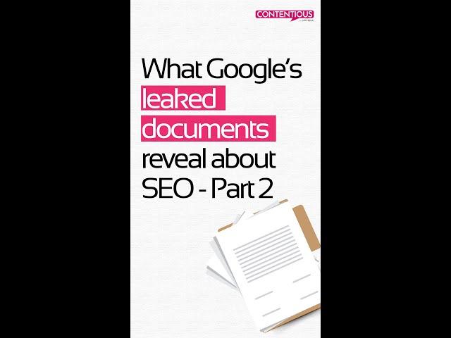 What Google's leaked documents reveal about SEO - Part 2