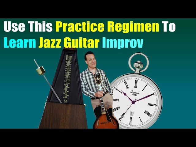 Jazz Guitar - A Daily Practice Regimen For Fast Results