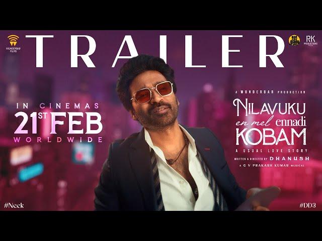 Nilavuku Enmel Ennadi Kobam | #NEEK Tamil Trailer | Dhanush | GV Prakash | Pavish | Anikha