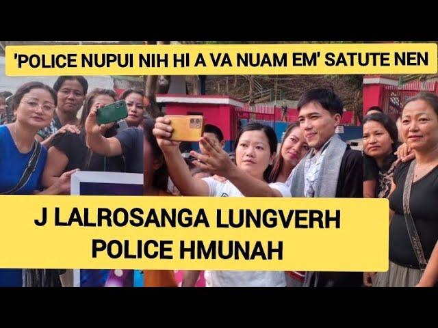 J Lalrosanga Police hmunpui Lungverh lamah