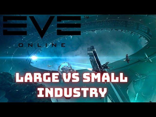 Eve Online - Why small industry can be easier