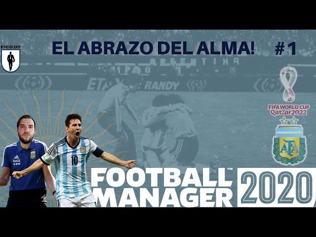 EL ABRAZO DEL ALMA #1 | FOOTBALL MANAGER 2020 | SELECCION ARGENTINA | #VamosArgentina | FicoDT