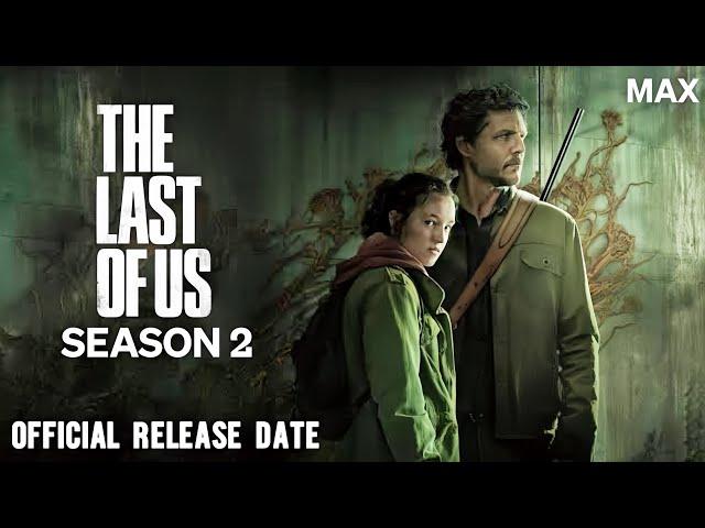 The Last Of Us Season 2 | Release Date | Trailer | HBO Max