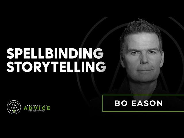 Ep. 25 – Bo Eason: Spellbinding Storytelling