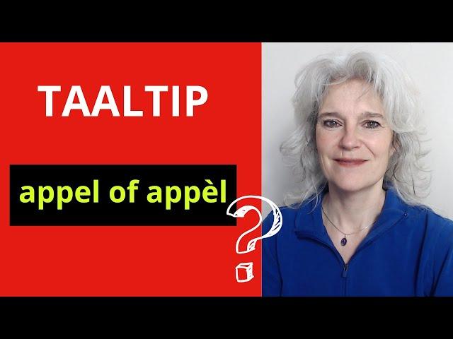 Taaltip: appel of appèl?