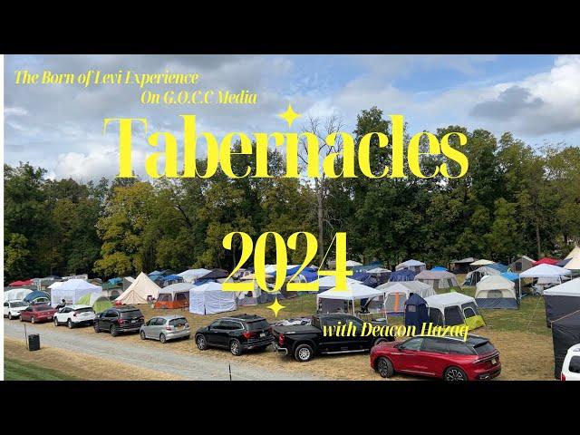 Tabernacles Vlog 2024 w/Deacon Hazaq