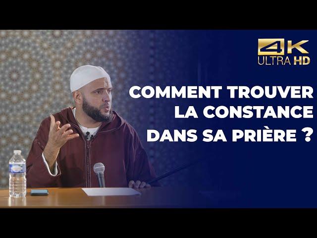 Comment trouver la constance dans sa prière ? - Farid Mounir [ Conférence complète en 4K ]