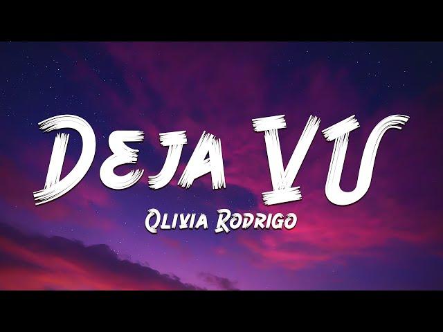 Olivia Rodrigo - deja vu (Lyrics) 