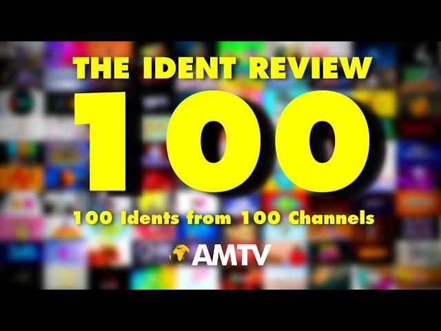 The 100th Episode | 100 Idents from 100 Channels | The Ident Review