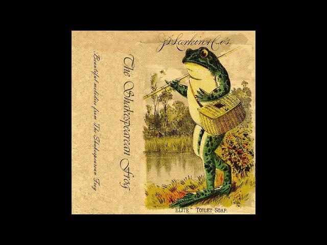 The Shakespearean Frog - Elite Toilet Soap (2020) (Comfy Synth, Ambient)