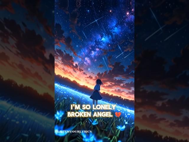 Broken Angel ~ Arash  ( I'm so lonely ) #viral #shorts #lyrics #sad