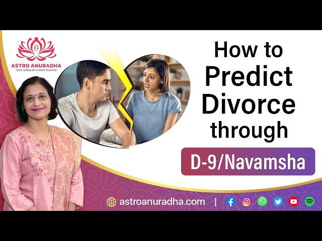 How to predict Divorce through D9navamsha | 6th house of d9 | anuradha sharda | divorce in astrology