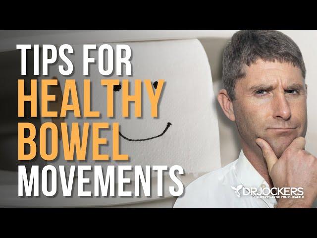 Tips For Healthy Bowel Movements