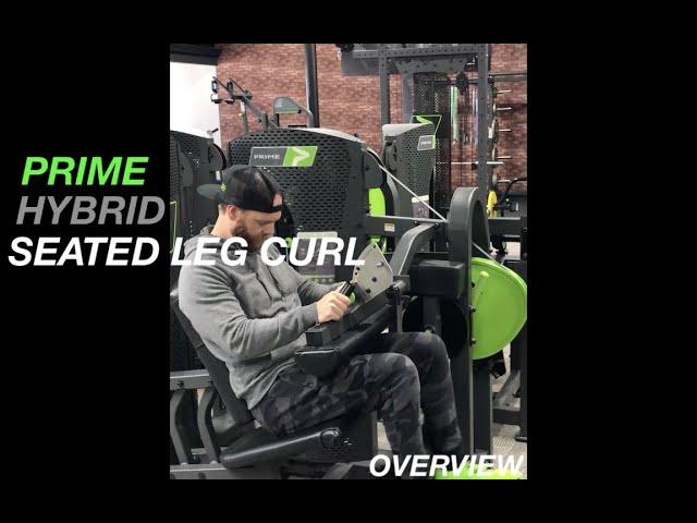 PRIME Hybrid Seated Leg Curl - Overview