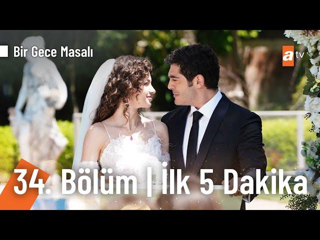 Bir Gece Masalı 34. Bölüm | İlk 5 Dakika