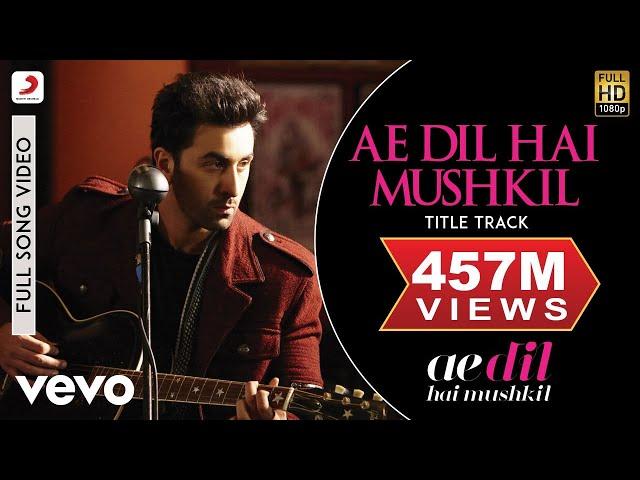 Ae Dil Hai Mushkil Title Track Full Video - Ranbir, Anushka, Aishwarya|Arijit|Pritam